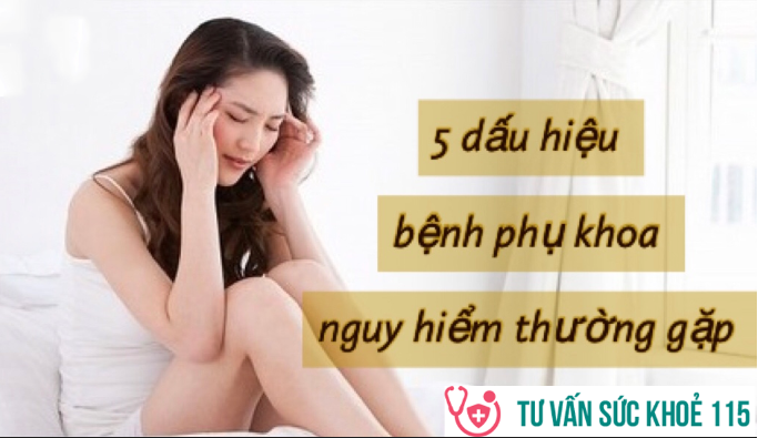 Triệu chứng của bệnh phụ khoa nguy hiểm mà chị em không nên bỏ qua
