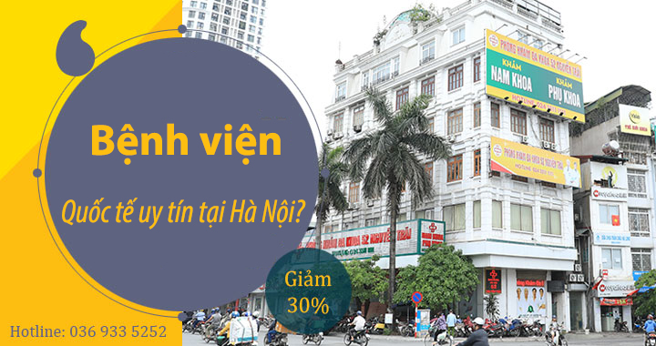 Đi tìm các bệnh viện thương hiệu quốc tế uy tín tại Hà Nội